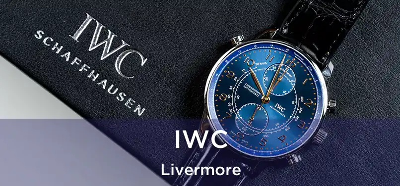 IWC Livermore