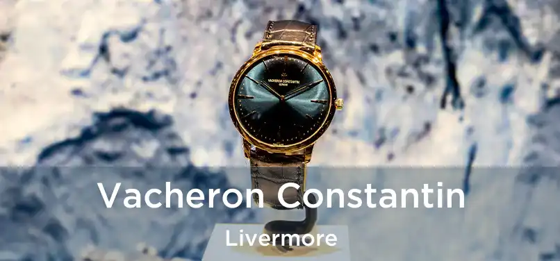 Vacheron Constantin Livermore