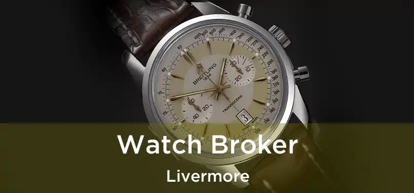 Watch Broker Livermore